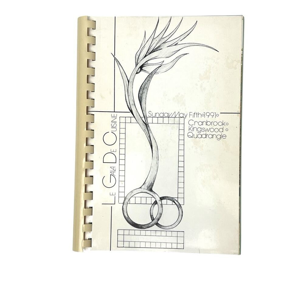Cookbook Le Gala De Cuisine 1991 Cranbrook Schools Chefs Restaurant Recipes